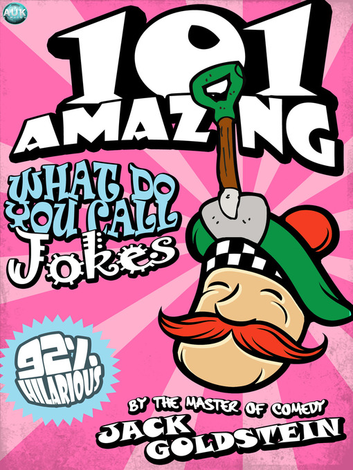 Title details for 101 Amazing What Do You Call Jokes by Jack Goldstein - Available